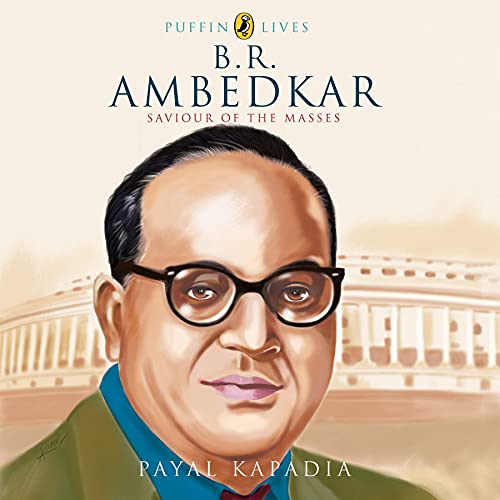 Audiobook Puffin Lives- B.R. Ambedkar - Saviour of the Masses narated by Rohini Vij